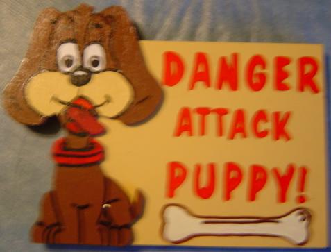 Sign: Danger Attack Puppy